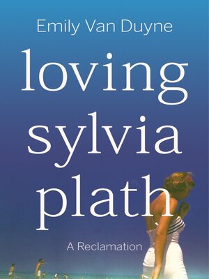 cover image of Loving Sylvia Plath